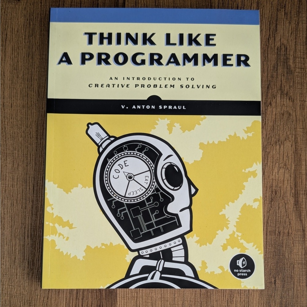 Think Like a Programmer Spraul No Starch Press 2012 Paperback 9781593274245